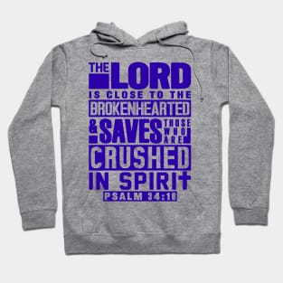 Psalm 34:18 The LORD Is Close To The Brokenhearted Hoodie